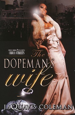 The Dopeman's Wife (2009) by JaQuavis Coleman