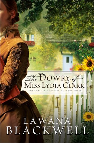 The Dowry Of Miss Lydia Clark (1999) by Lawana Blackwell