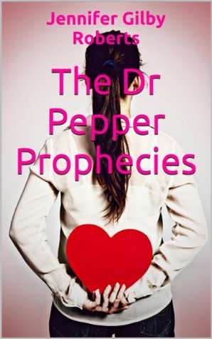 The Dr Pepper Prophecies (2013)