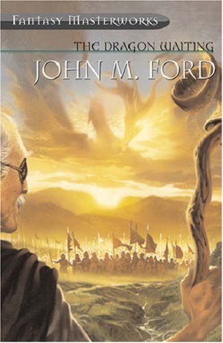 The Dragon Waiting (2002) by John M. Ford