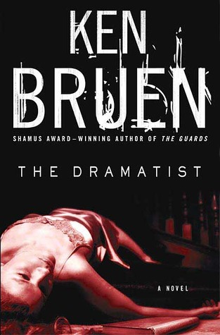 The Dramatist (2007) by Ken Bruen