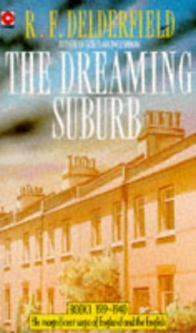 The Dreaming Suburb (1977) by R.F. Delderfield