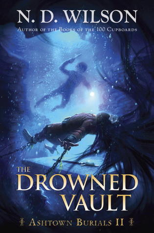 The Drowned Vault (2012) by N.D. Wilson