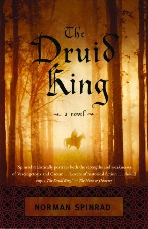 The Druid King (2004) by Norman Spinrad