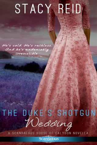 The Duke's Shotgun Wedding (Entangled Scandalous) (2014) by Stacy Reid