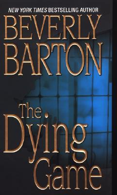 The Dying Game (2007) by Beverly Barton