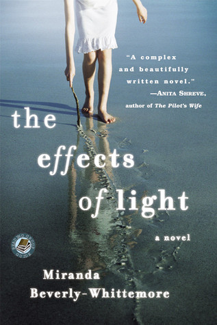 The Effects of Light (2006) by Miranda Beverly-Whittemore