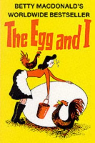 The Egg and I (1992) by Betty MacDonald