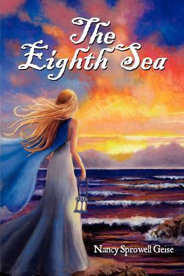 The Eighth Sea (2012) by Nancy Sprowell Geise