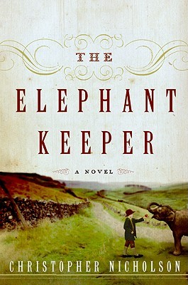 The Elephant Keeper (2009) by Christopher Nicholson