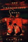 The Embroidered Shoes (1997) by Can Xue