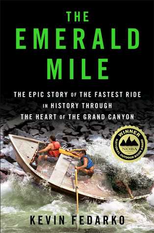 The Emerald Mile: The Epic Story of the Fastest Ride in History Through the Heart of the Grand Canyon (2013)