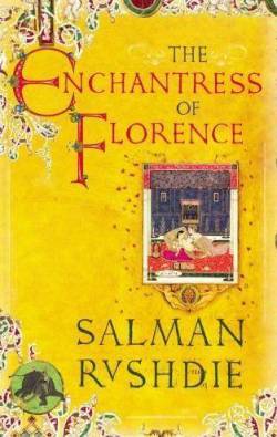 The Enchantress Of Florence (2008) by Salman Rushdie