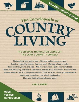 The Encyclopedia of Country Living, 40th Anniversary Edition (1977) by Carla Emery