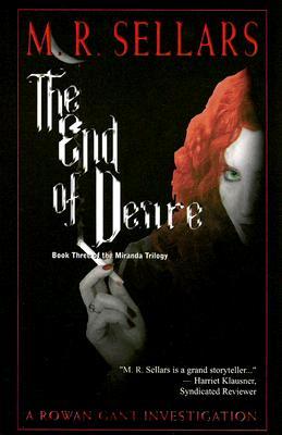 The End of Desire (2007) by M.R. Sellars