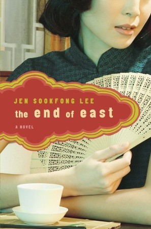 The End of East (2007) by Jen Sookfong Lee