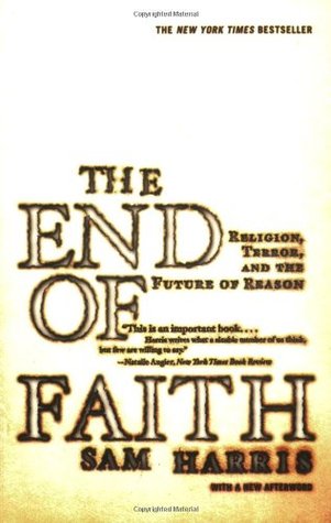 The End of Faith: Religion, Terror, and the Future of Reason (2005) by Sam Harris