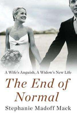 The End of Normal (2011) by Stephanie Madoff Mack