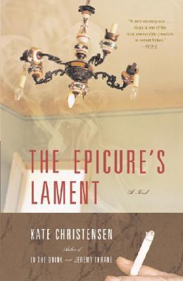 The Epicure's Lament (2005) by Kate Christensen