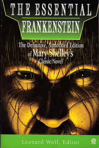 The Essential Frankenstein: The Definitive, Annotated Edition (1993) by Christopher Bing