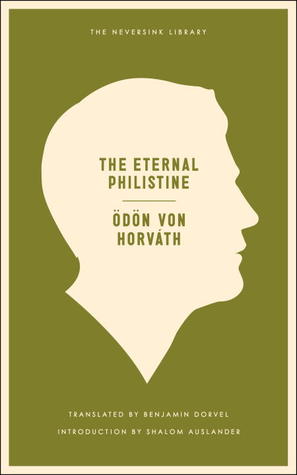 The Eternal Philistine (2012) by Ödön von Horváth