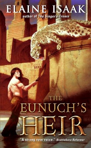 The Eunuch's Heir (2007) by Elaine Isaak