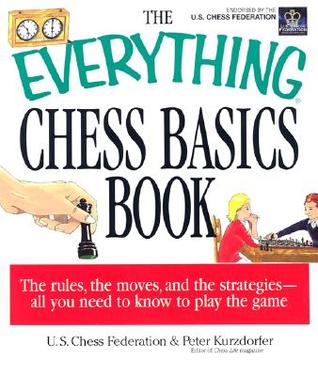 The Everything Chess Basics Book (2003) by U.S. Chess Federation