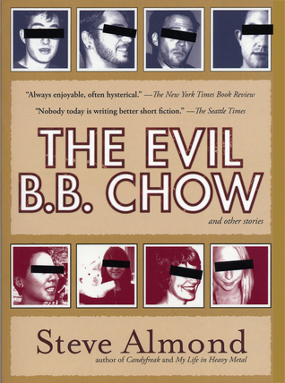 The Evil B.B. Chow and Other Stories (2006) by Steve Almond