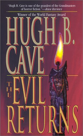 The Evil Returns (2001) by Hugh B. Cave