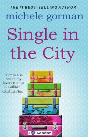 The Expat Diaries: Single in the City (2014) by Michele Gorman