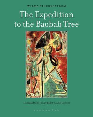 The Expedition to the Baobab Tree: A Novel (2014) by J.M. Coetzee