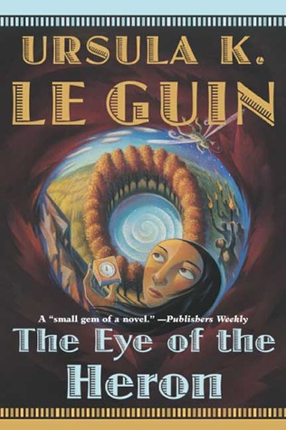 The Eye of the Heron (2003) by Ursula K. Le Guin