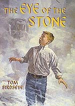 The Eye Of The Stone (2005) by Tom Birdseye