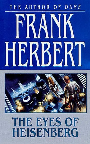 The Eyes of Heisenberg (2002) by Frank Herbert