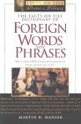 The Facts on File Dictionary of Foreign Words and Phrases (2006) by Martin H. Manser