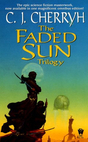The Faded Sun Trilogy (2000) by C.J. Cherryh