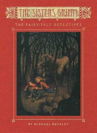 The Fairy-Tale Detectives (2005) by Michael Buckley