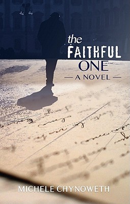 The Faithful One (2009) by Michele Chynoweth