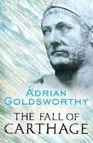 The Fall of Carthage (2007) by Adrian Goldsworthy