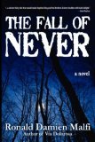 The Fall of Never (2006) by Ronald Malfi