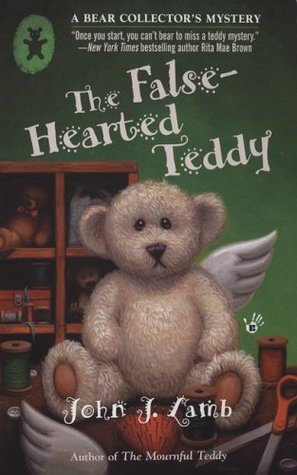 The False-Hearted Teddy (2007) by John J. Lamb