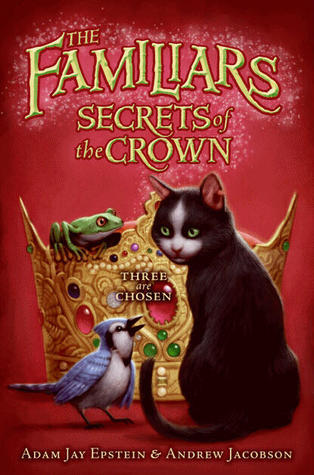 The Familiars #2: Secrets of the Crown (2011)