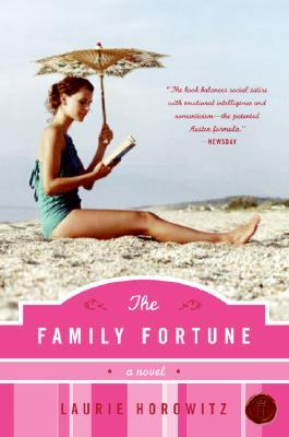 The Family Fortune (2007) by Laurie Horowitz