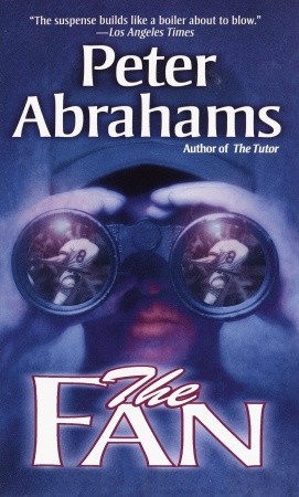 The Fan (2002) by Peter Abrahams