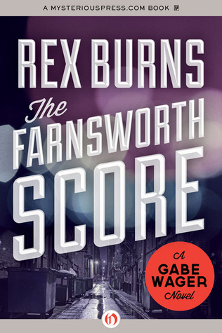 The Farnsworth Score (2012) by Rex Burns