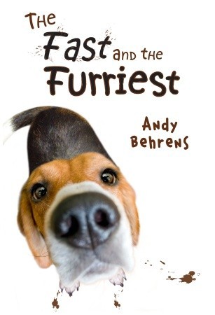 The Fast and the Furriest (2010) by Andy Behrens