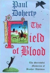 The Field of Blood (1999) by Paul Doherty