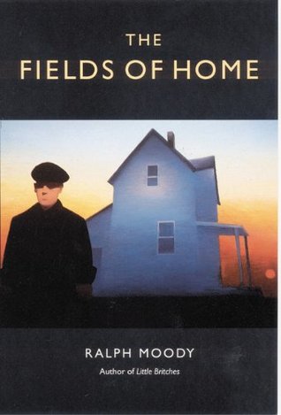 The Fields of Home (1993) by Ralph Moody