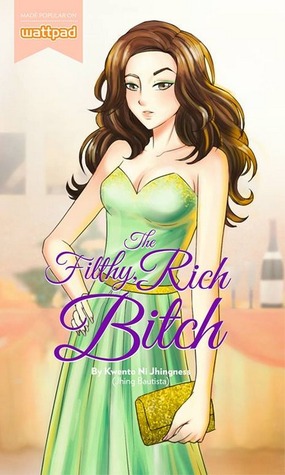 The Filthy, Rich Bitch (2014)