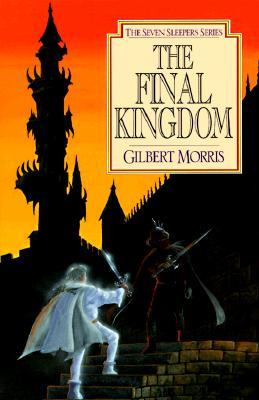 The Final Kingdom (1997) by Gilbert L. Morris